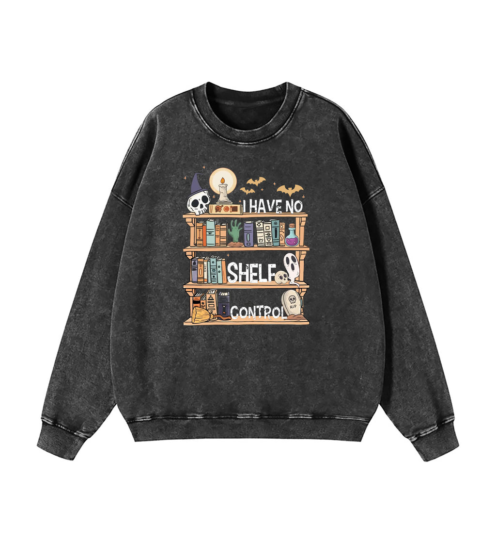 I Have No Shelf Control Book Lover Halloween Edition Washed Sweatshirt