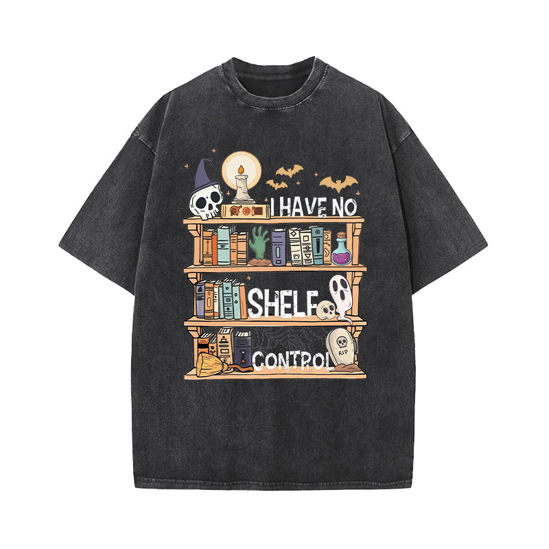 I Have No Shelf Control Book Lover Halloween Edition Washed T-Shirt