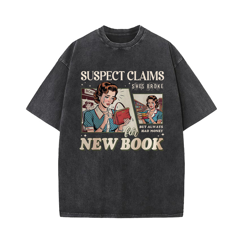 Suspect Claims She's Broke Washed T-Shirt