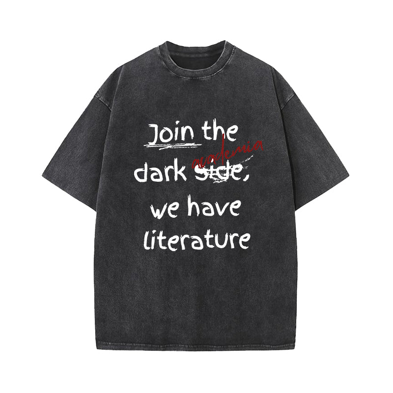 Join the Dark Academia We Have Literature Washed T-Shirt