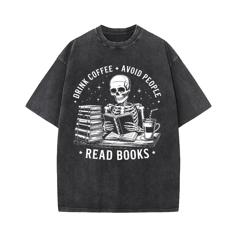 Drink Coffee Avoid People Read Books Washed T-Shirt