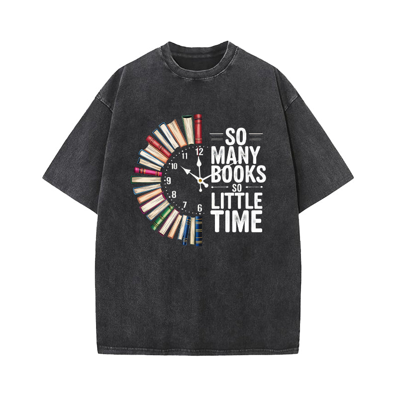 So Many Books So Little Time Washed T-Shirt