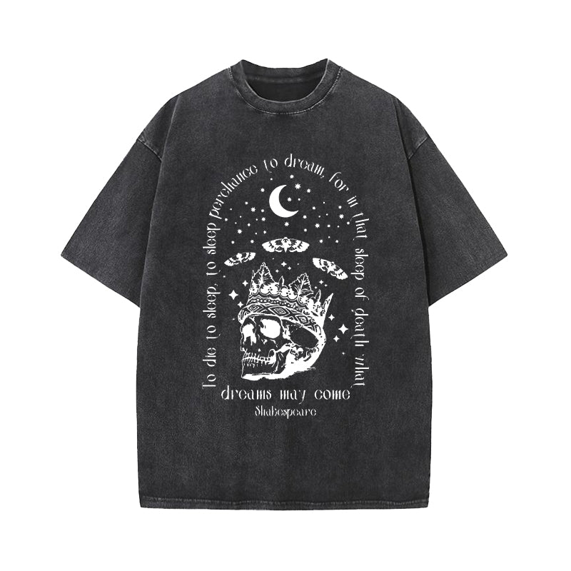 To Die To Sleep Shakespeare Washed T-Shirt