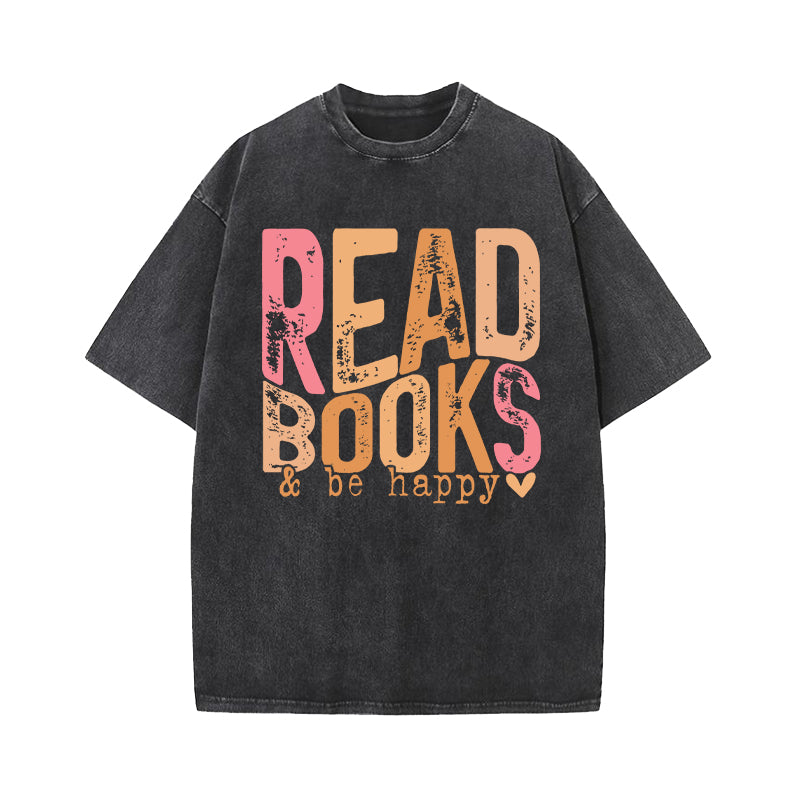 Read Books And Be Happy Washed T-Shirt