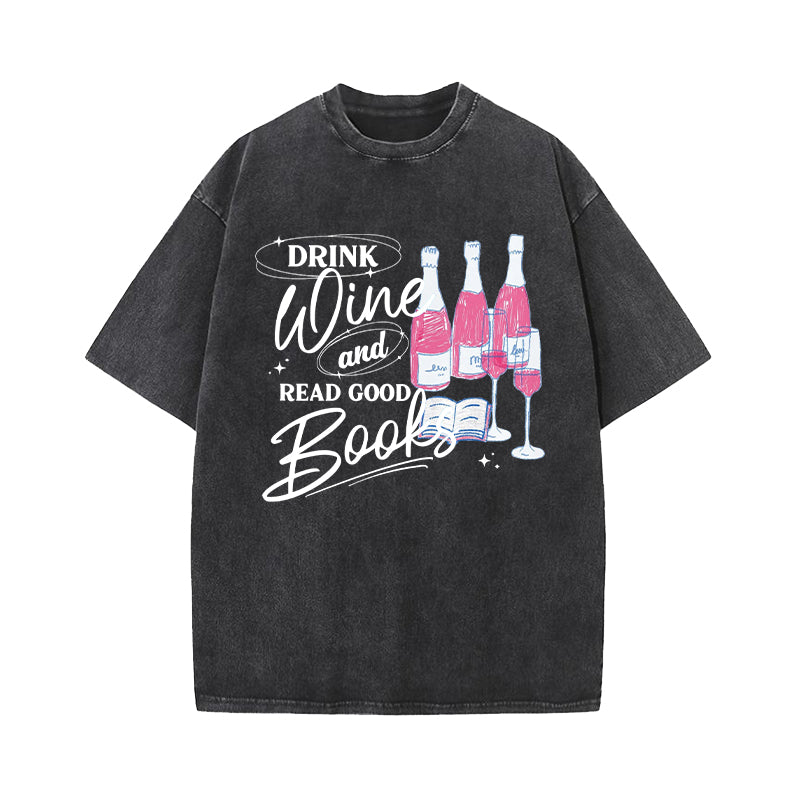 Drink Wine and Read Good Books Washed T-Shirt