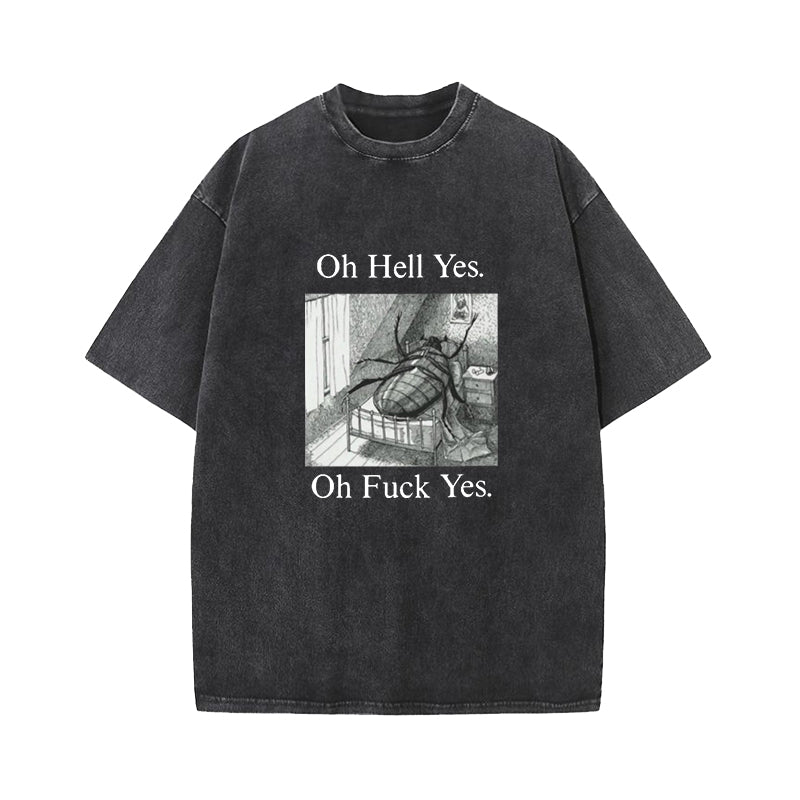 Oh Hell Yes Kafka Washed T-Shirt