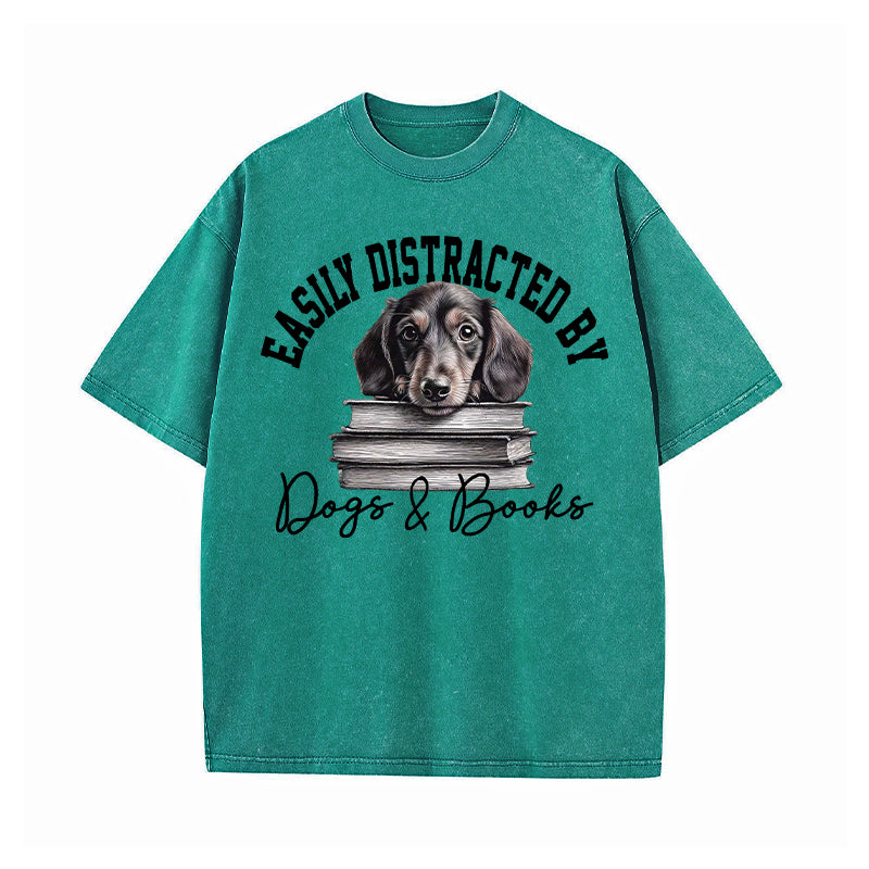 Easily Distracted By Dogs and Books Washed T-Shirt
