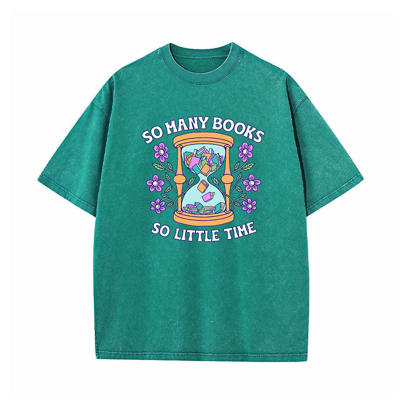 So Many Books So Little Time Washed T-Shirt