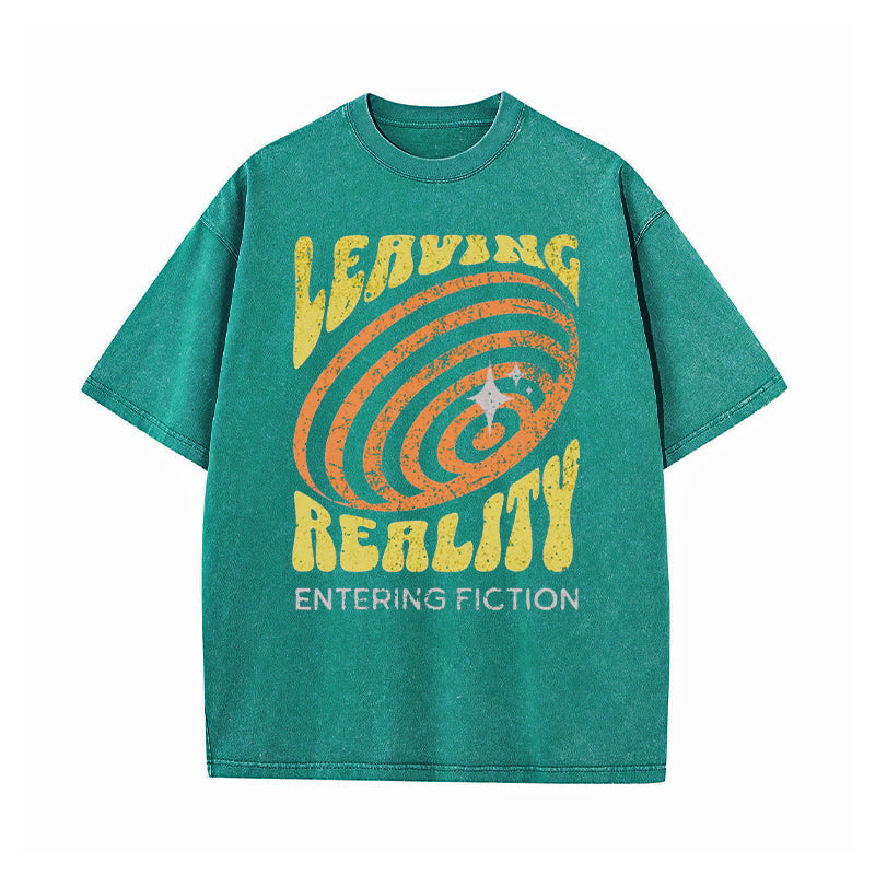 Leaving Reality Entering Fiction Washed T-Shirt