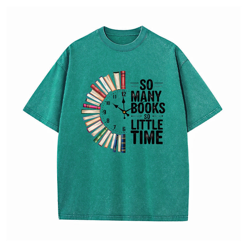 So Many Books So Little Time Washed T-Shirt