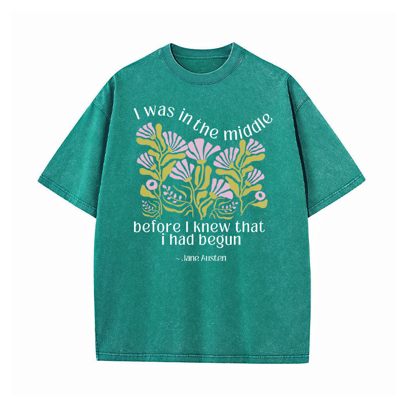 Emma Quote I Was in the Middle Washed T-Shirt