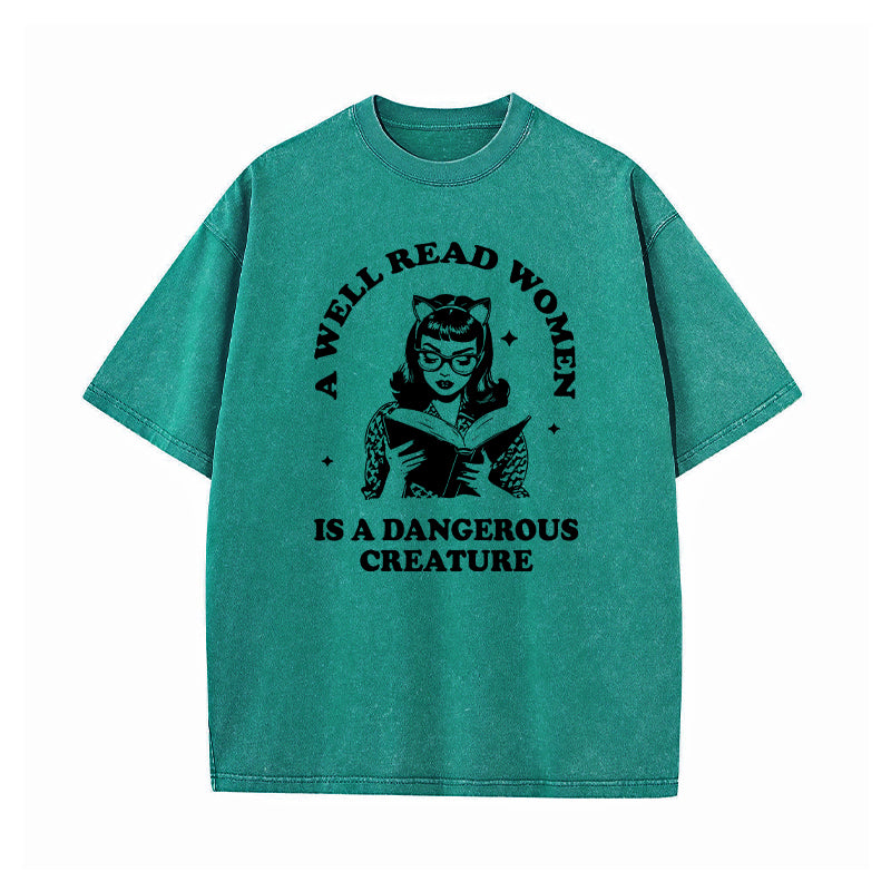 A Well Read Woman Is A Dangerous Creature Washed T-Shirt