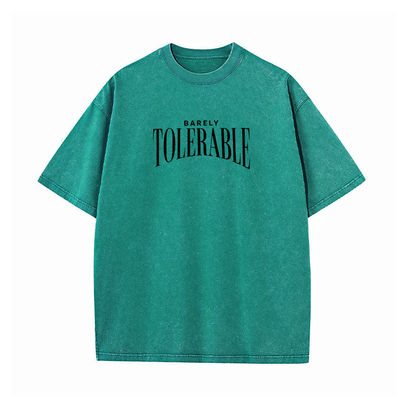 Barely Tolerable Washed T-Shirt