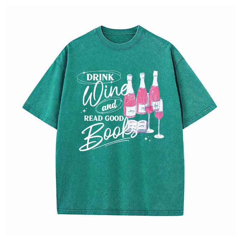 Drink Wine and Read Good Books Washed T-Shirt