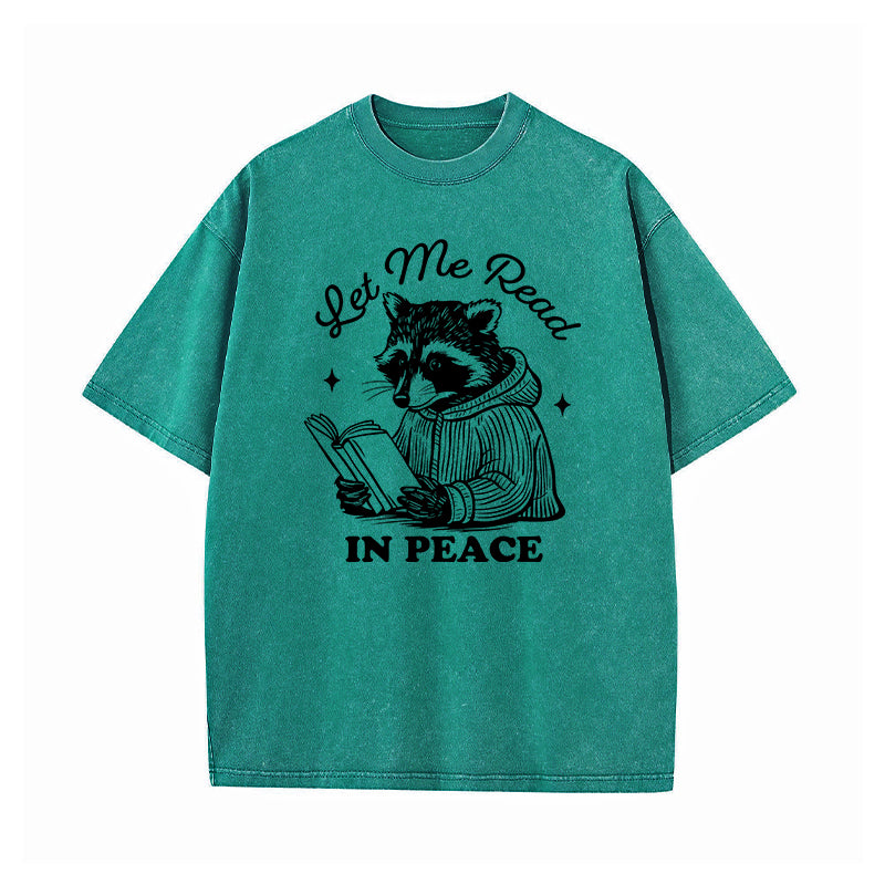 Let Me Read In Peace Washed T-Shirt