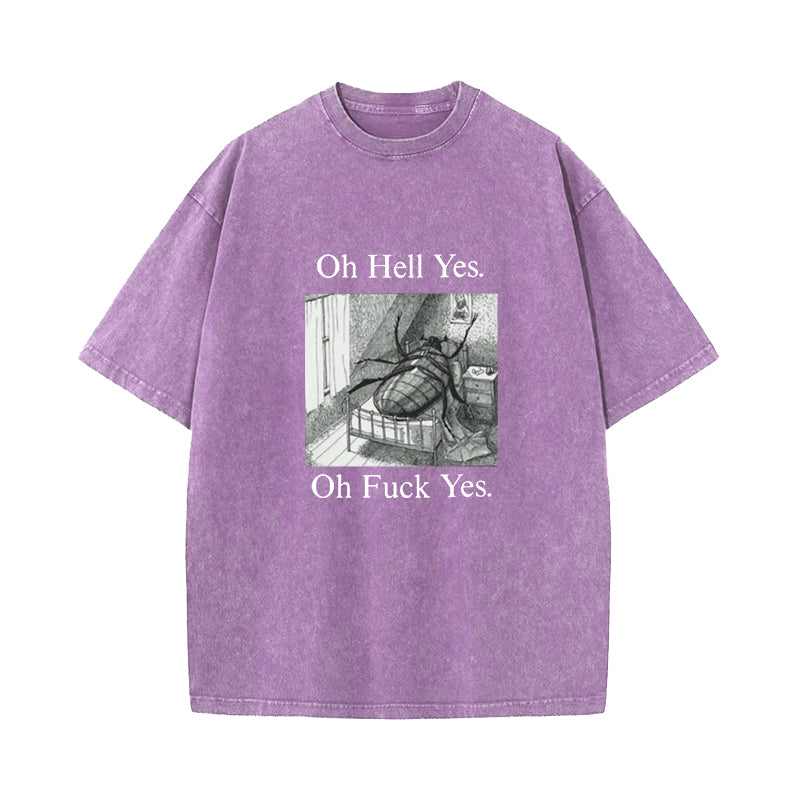 Oh Hell Yes Kafka Washed T-Shirt