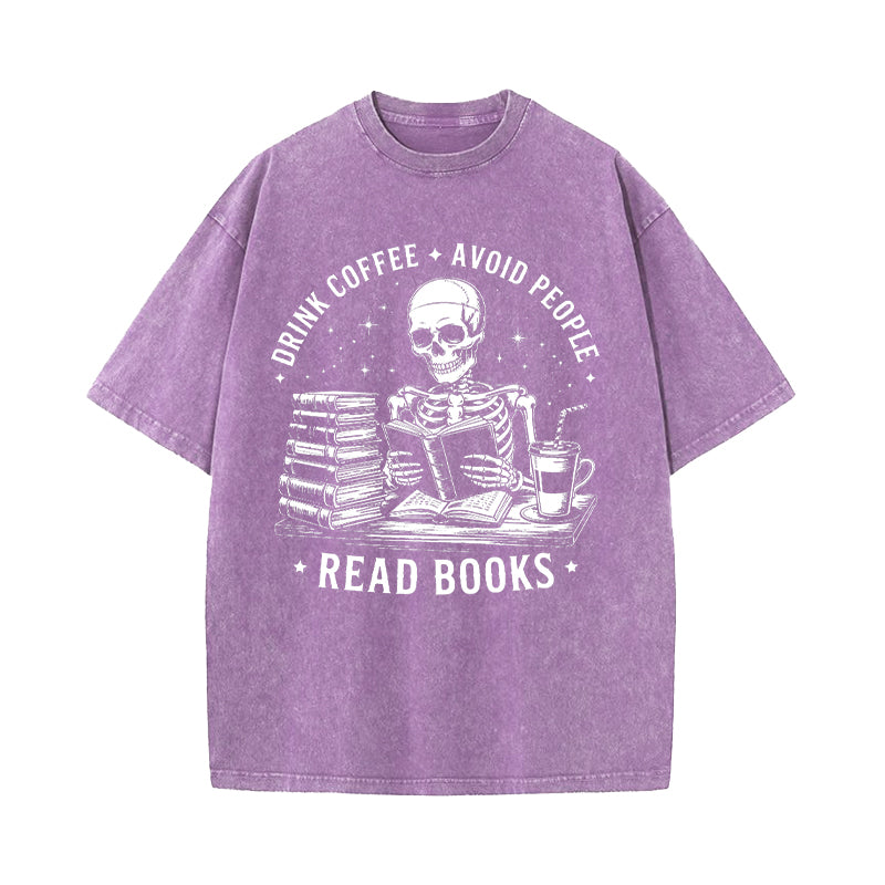 Drink Coffee Avoid People Read Books Washed T-Shirt