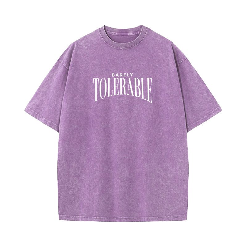 Barely Tolerable Washed T-Shirt