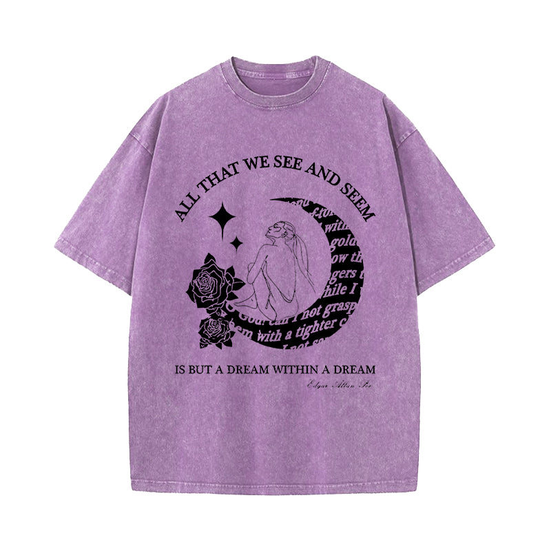 A Dream Within A Dream Edgar Allan Poe Washed T-Shirt