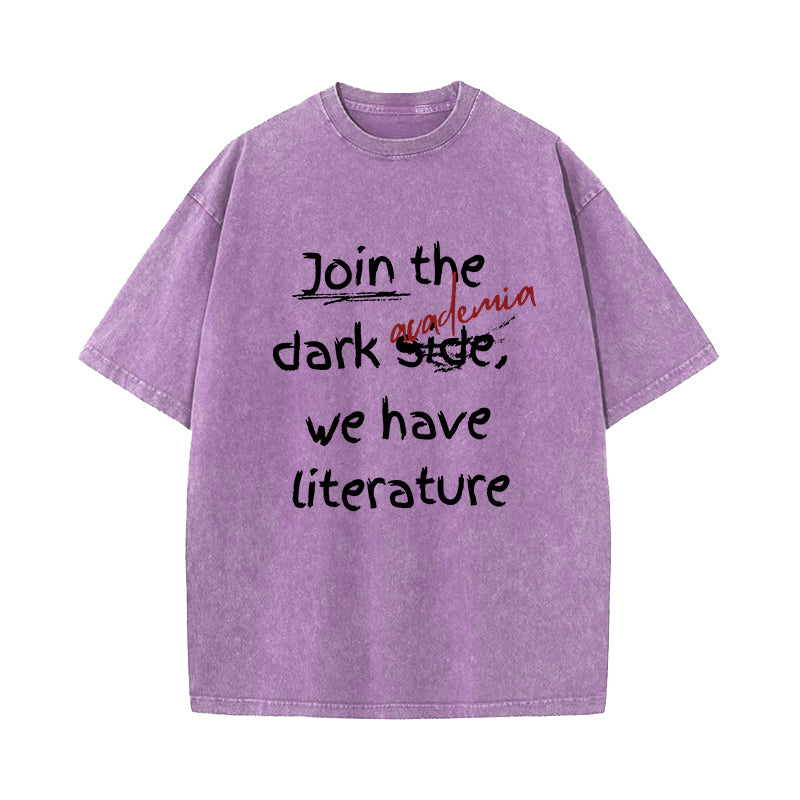 Join the Dark Academia We Have Literature Washed T-Shirt