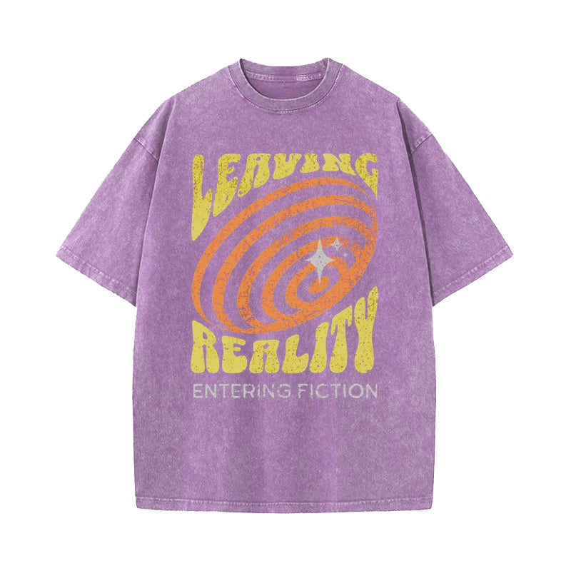 Leaving Reality Entering Fiction Washed T-Shirt