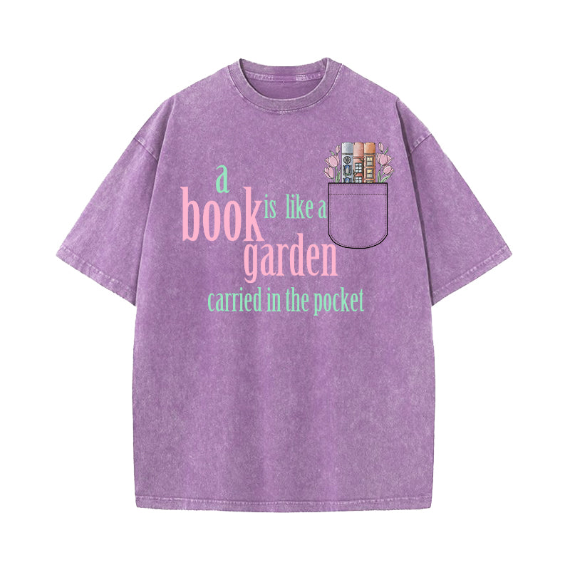 A Book Is Like a Garden Carried in the Pocket Washed T-Shirt