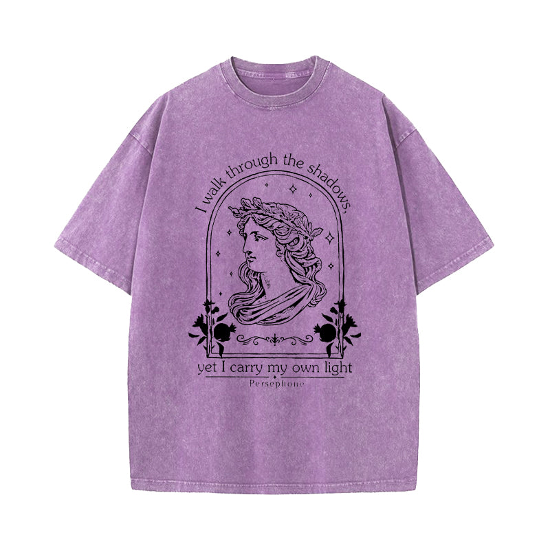 I Walk Through The Shadows Washed T-Shirt