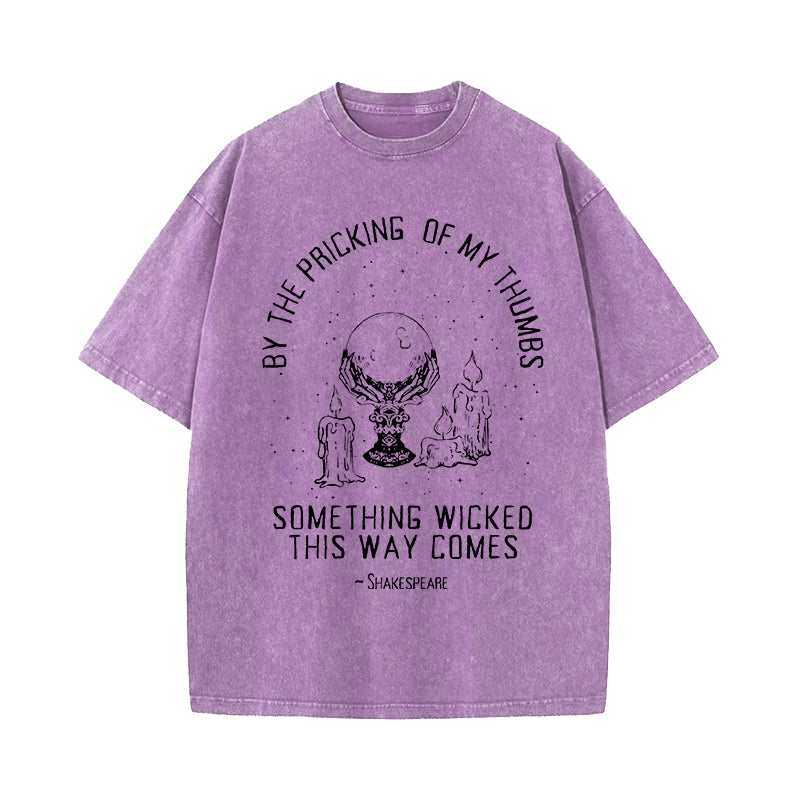 Something Wicked This Way Comes Shakespeare Quote Washed T-Shirt