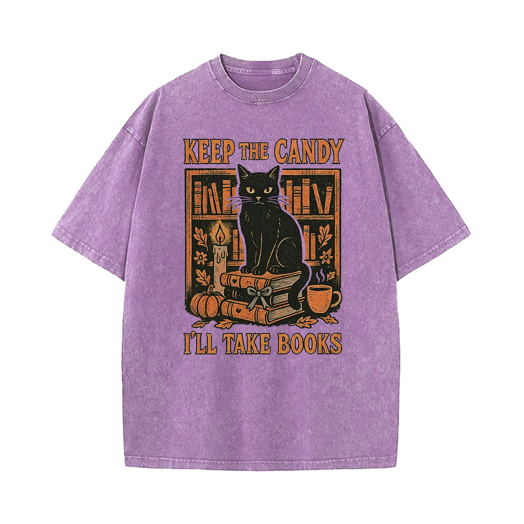 Keep The Candy I'll Take Books Washed T-Shirt