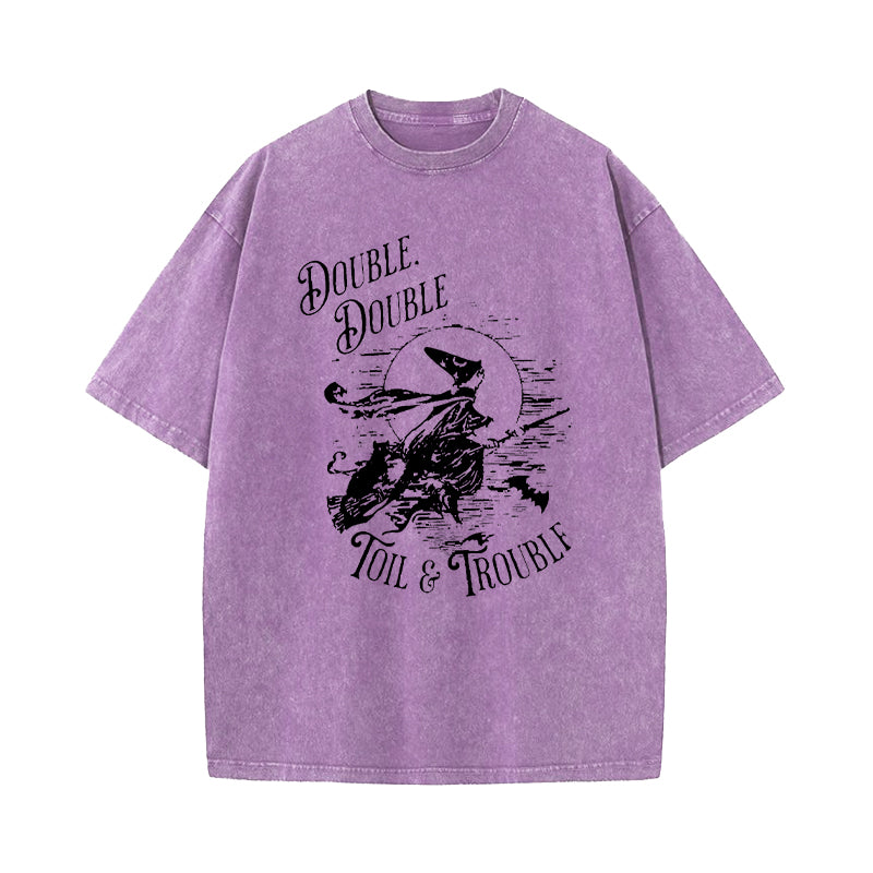 Double Double Toil And Trouble Macbeth Halloween Washed T-Shirt