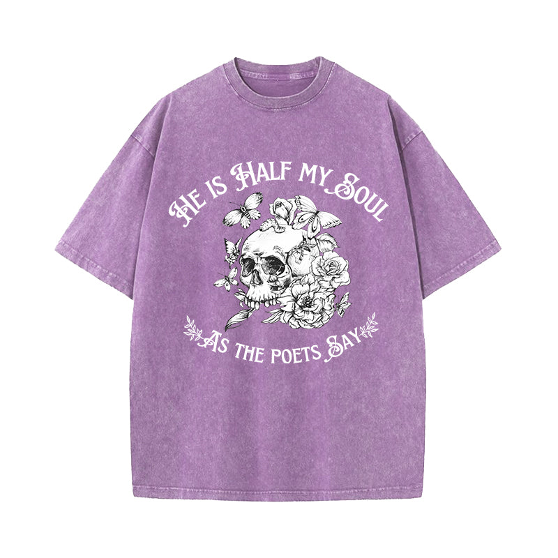 He Is Half My Soul As The Poets Say Washed T-Shirt