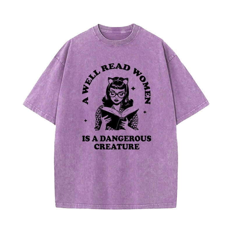 A Well Read Woman Is A Dangerous Creature Washed T-Shirt