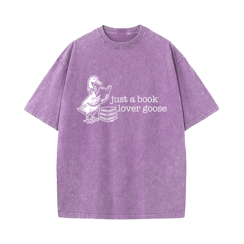 Just A Book Lover Goose Washed T-Shirt