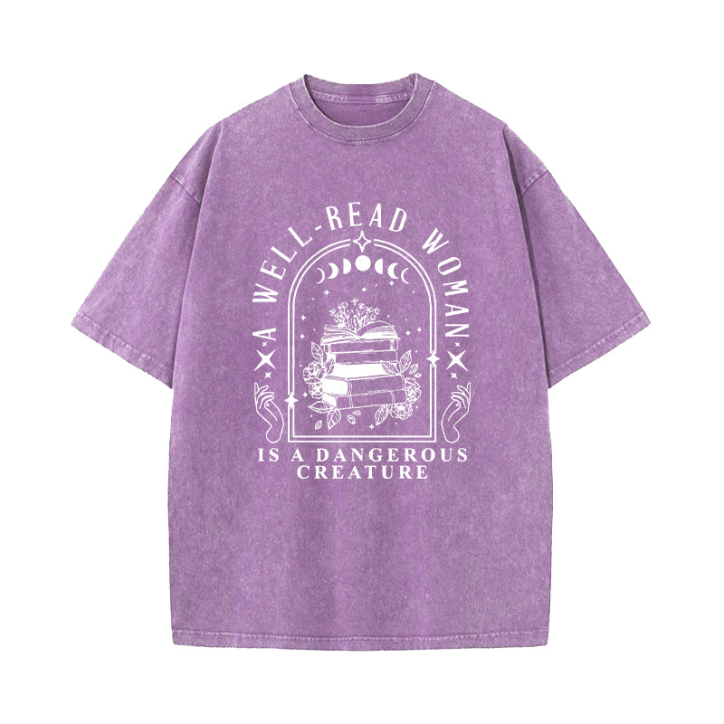 A Well Read Woman Is A Dangerous Creature Washed T-Shirt