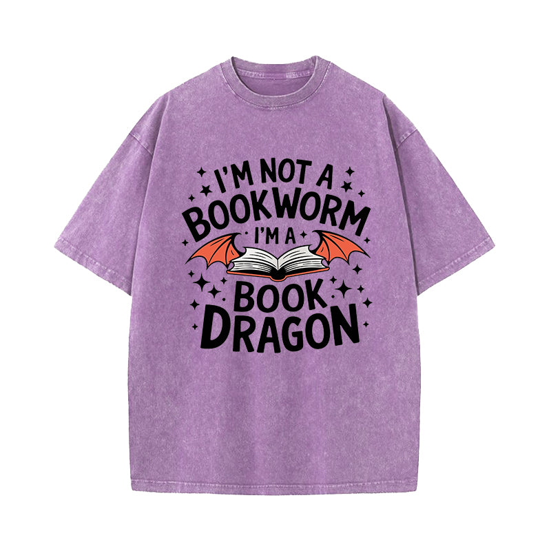 I'm Not A Bookworm I'm A Book Dragon Washed T-Shirt
