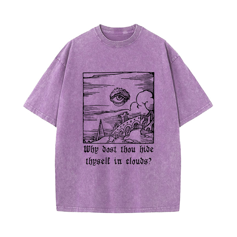 Why Dost Thou Hide Thyself In Clouds William Blake Washed T-Shirt