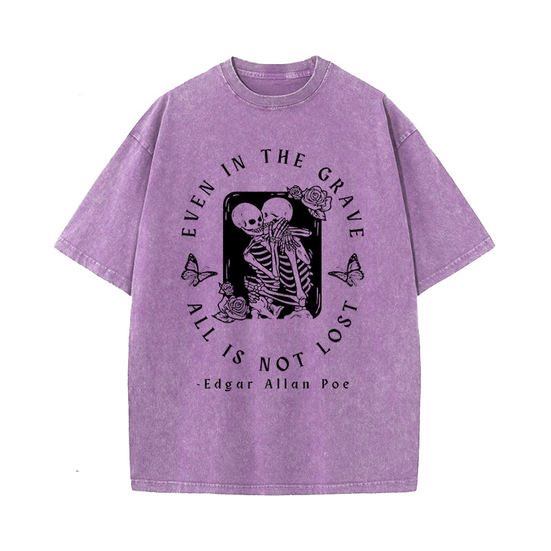 Memento Mori Even In The Grave All Is Not Lost Washed T-Shirt