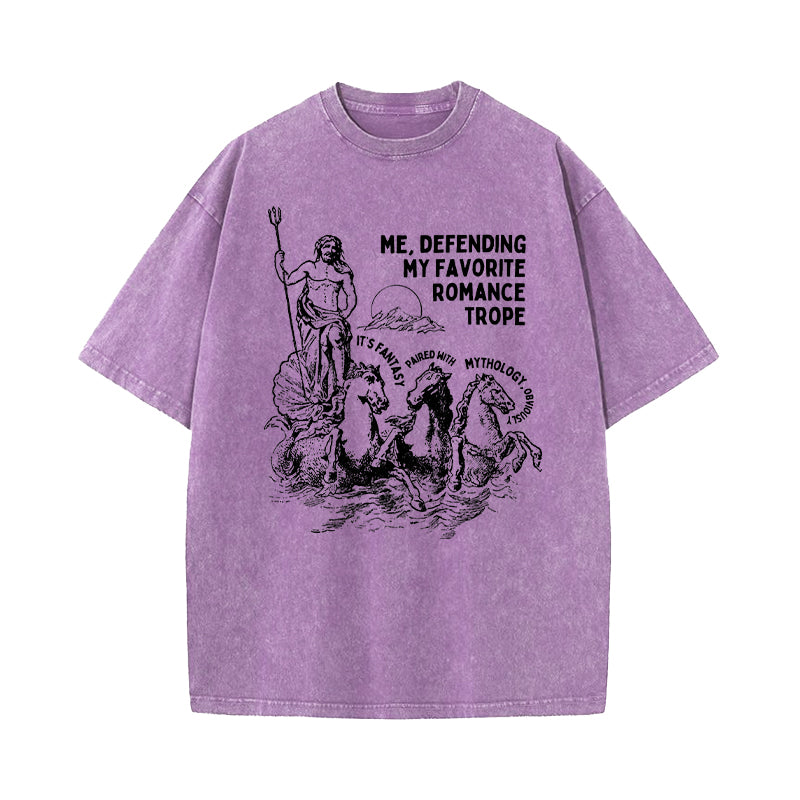 Me Defending My Favorite Trope Romantasy Washed T-Shirt