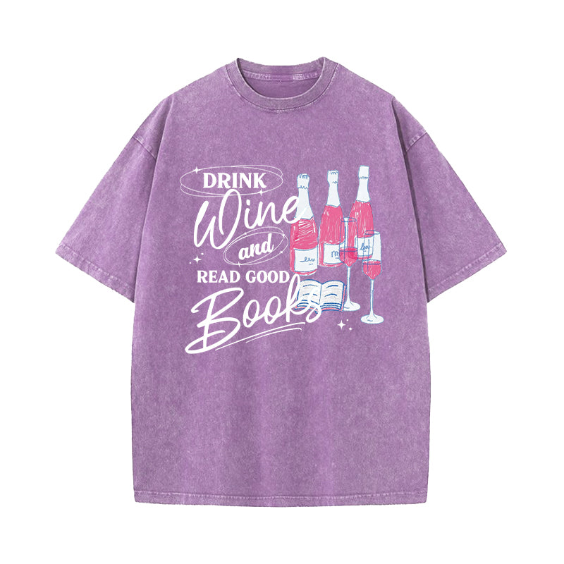 Drink Wine and Read Good Books Washed T-Shirt