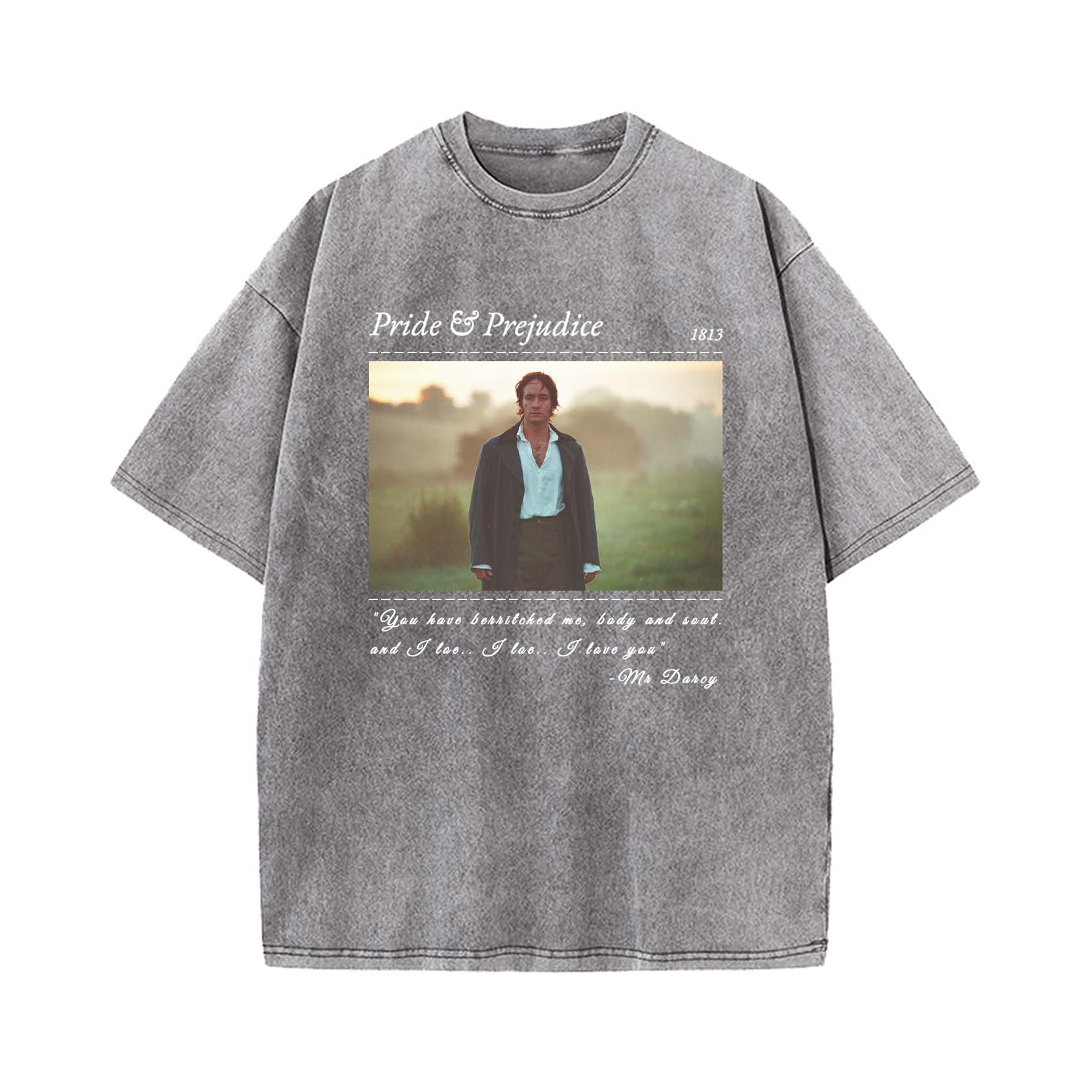 PRIDE & PREJUDICE YOU HAVE BEWITCHED ME TEE T-SHIRT