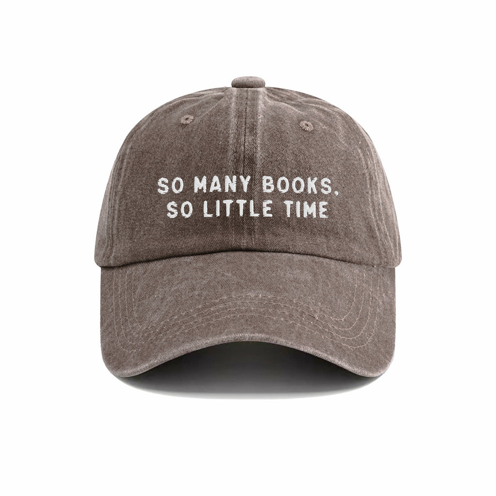 So Many Books So Little Time Embroidered Washed Cap