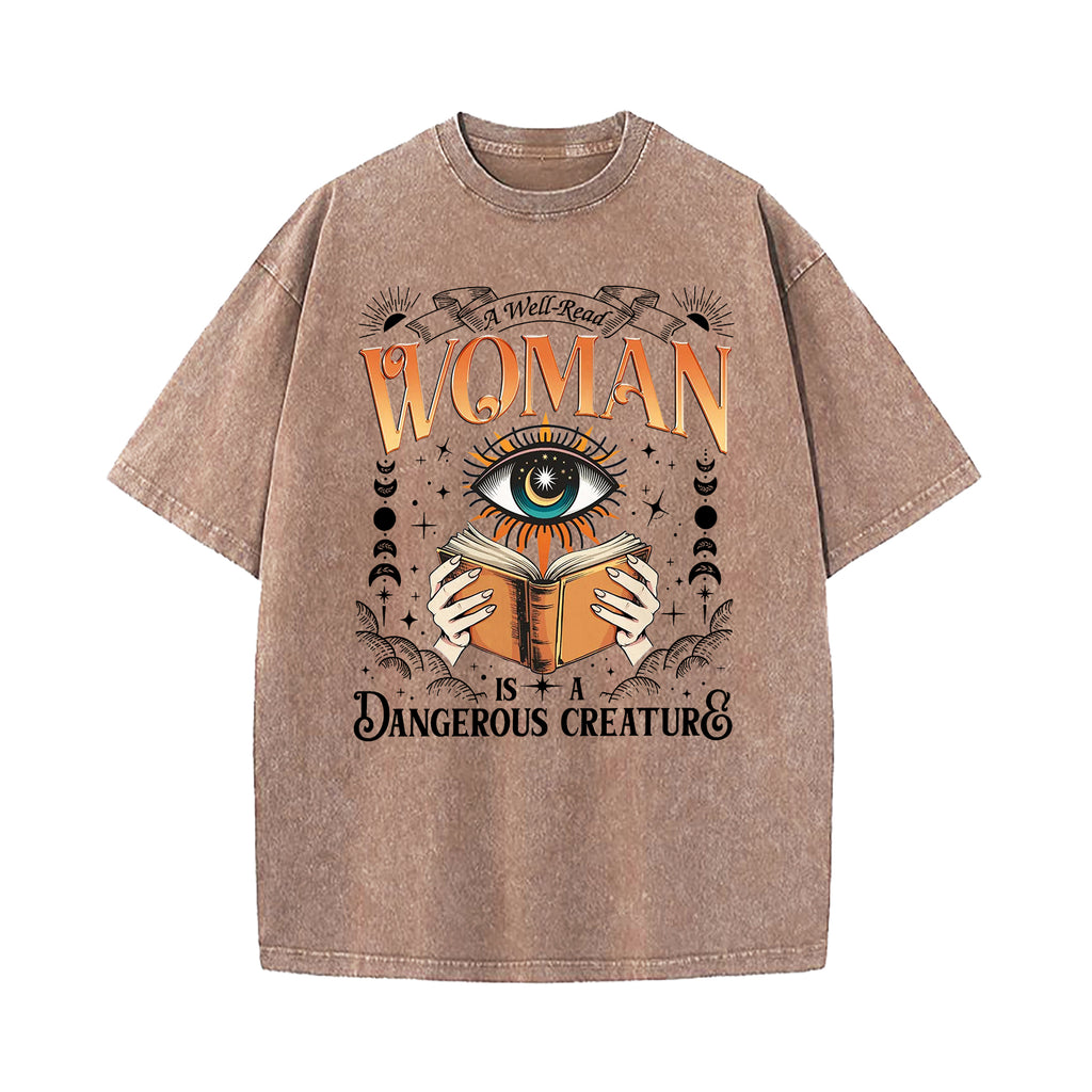 A Well Read Woman Is A Dangerous Creature Washed T-Shirt