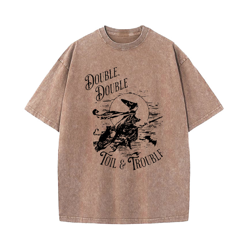Double Double Toil And Trouble Macbeth Halloween Washed T-Shirt