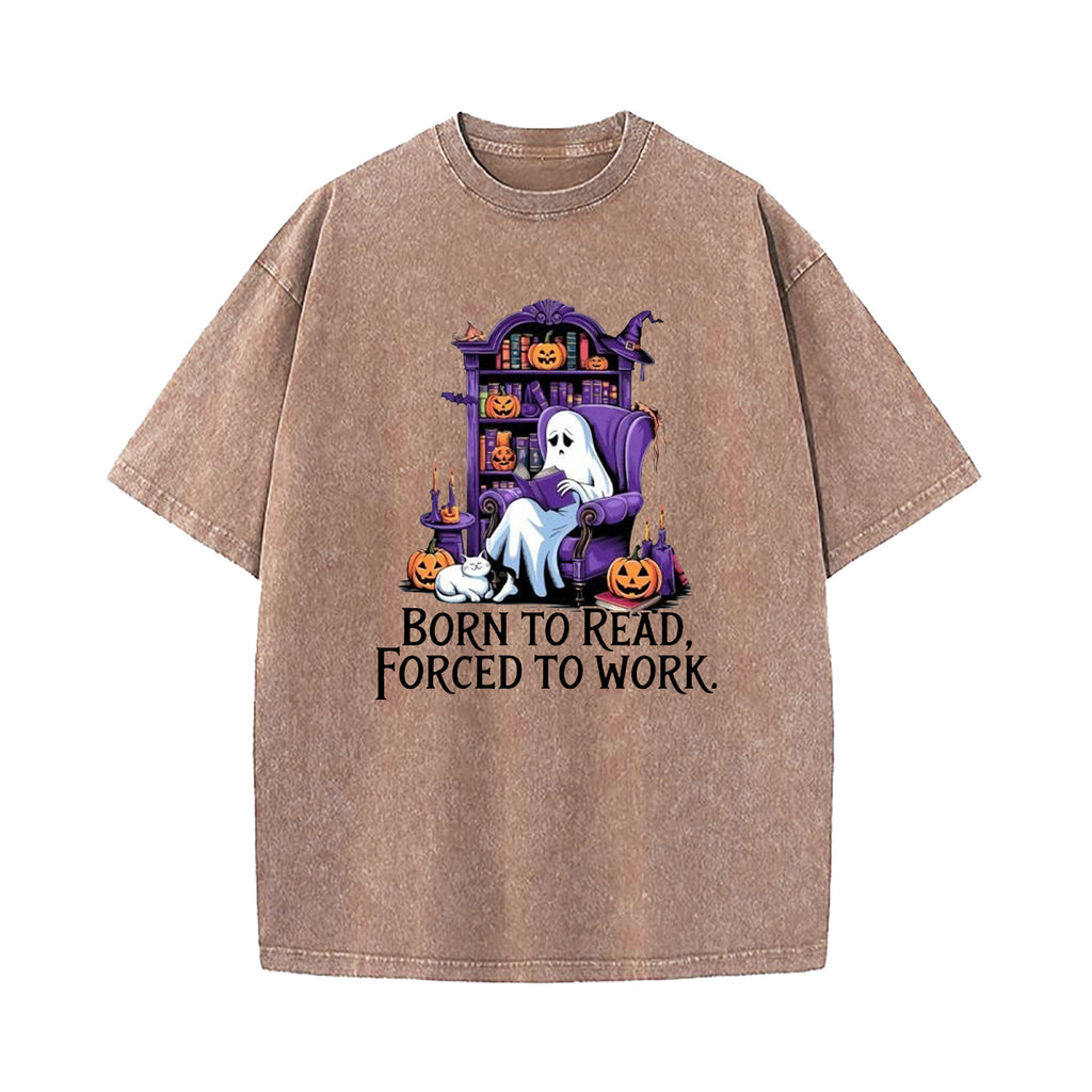 Born To Read Forced To Work Ghost Washed T-Shirt