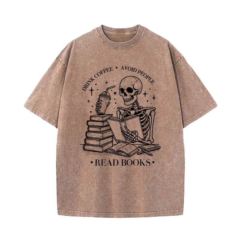 Drink Coffee Avoid People Read Books Washed T-Shirt
