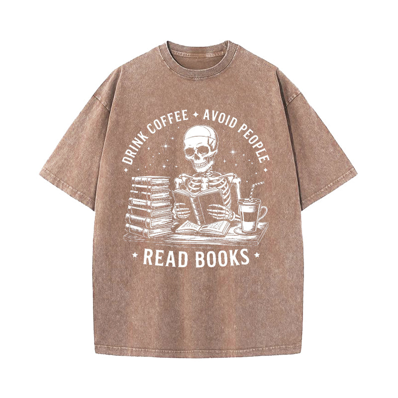 Drink Coffee Avoid People Read Books Washed T-Shirt