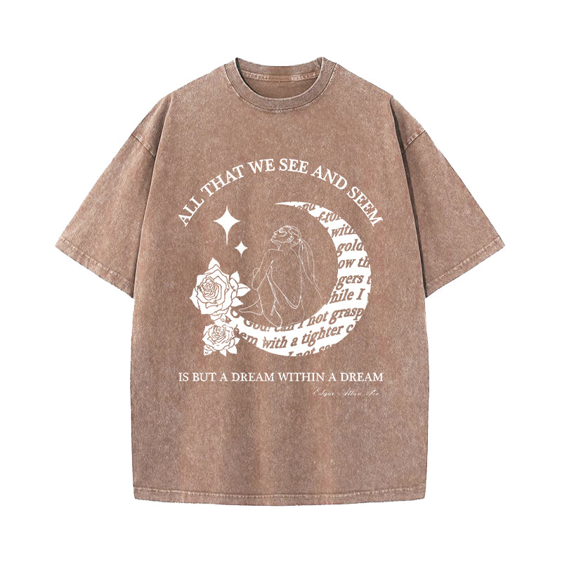 A Dream Within A Dream Edgar Allan Poe Washed T-Shirt
