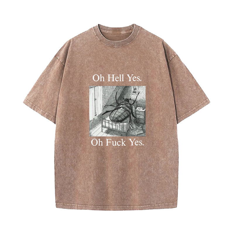 Oh Hell Yes Kafka Washed T-Shirt
