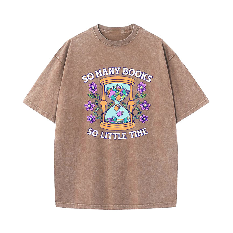 So Many Books So Little Time Washed T-Shirt