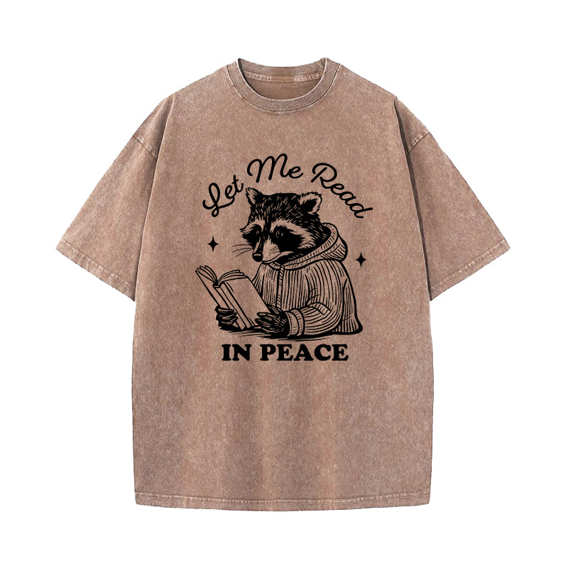 Let Me Read In Peace Washed T-Shirt